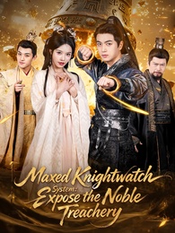 Maxed Knightwatch System: Expose the Noble Treachery