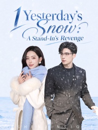 1Yesterday’s Snow: A Stand-In’s Revenge