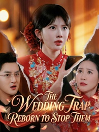 [Dubbed]The Wedding Trap Reborn to Stop Them