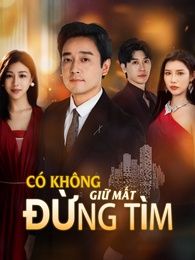 [Lồng tiếng]Có Không Giữ Mất Đừng Tìm