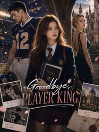 Goodbye, Player King