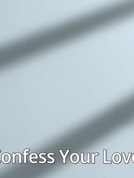 Confess Your Love - Episode 17