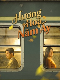 Hương Hoa Năm Ấy