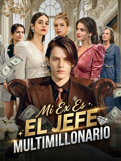 Mi Ex Es el Jefe Multimillonario 