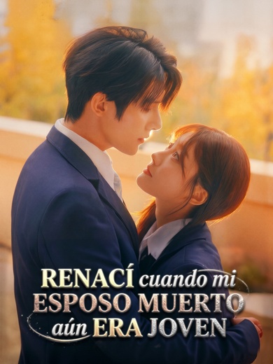Renací cuando mi esposo muerto aún era joven