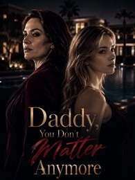 Daddy, You Don't Matter Anymore