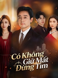 [Lồng tiếng]Có Không Giữ Mất Đừng Tìm