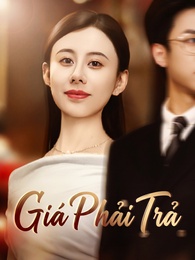 [Lồng Tiếng]Giá Phải Trả