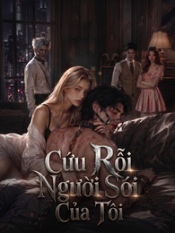 Cứu Rỗi Người Sói Của Tôi