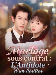 Mariage sous contrat : L’Antidote d’un héritier