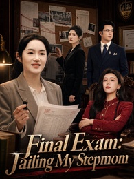 [Dubbed]Final Exam: Jailing My Stepmom