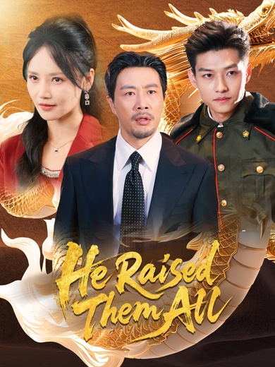 [Dubbed]He Raised Them All