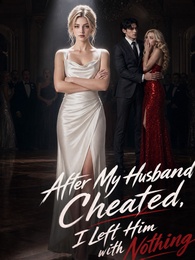 After My Husband Cheated, I Left Him with Nothing
