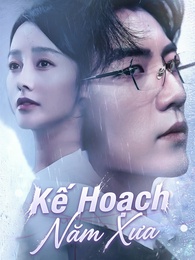 [Lồng tiếng]Kế Hoạch Năm Xưa