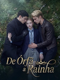 [Dublado]De Órfã a Rainha