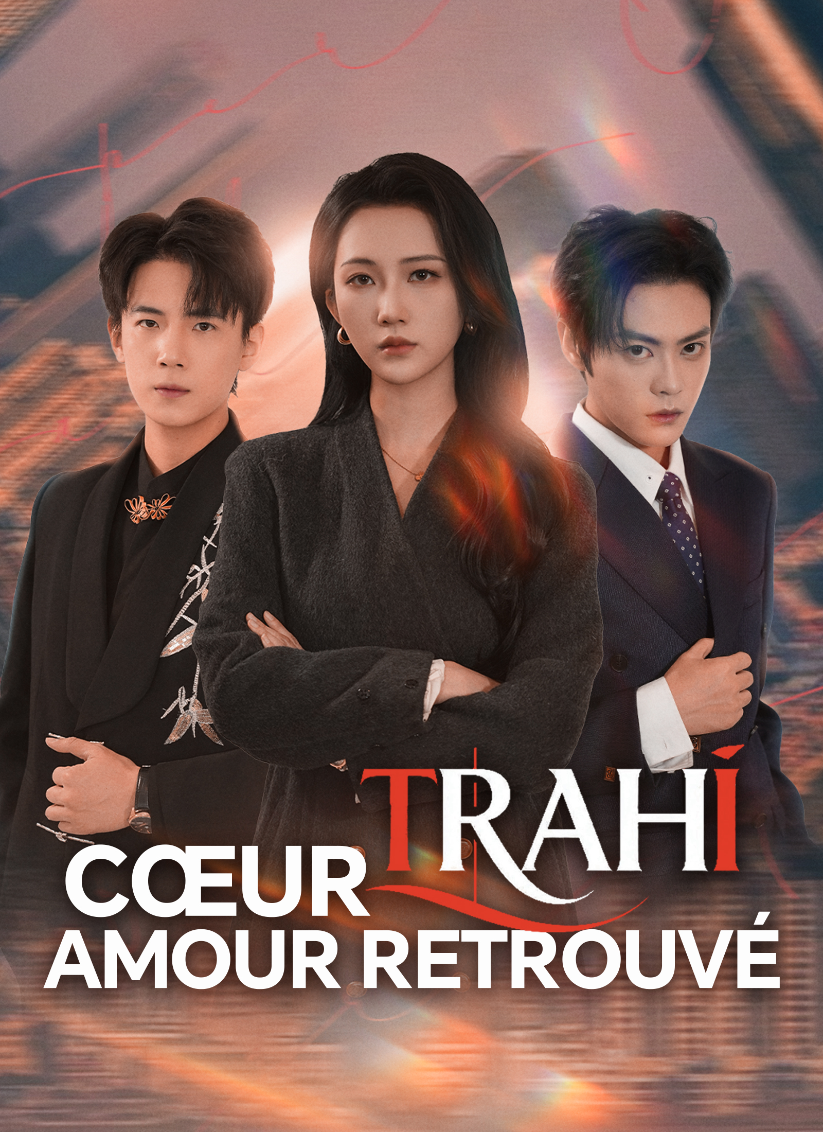 [Doublé]Cœur trahi, amour retrouvé