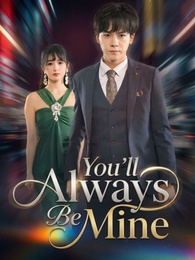 You’ll Always Be Mine