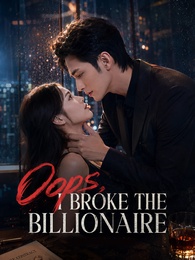[Dubbed]Oops, I Broke the Billionaire