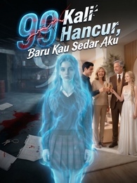 99 Kali Hancur, Baru Kau Sedar Aku