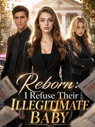 Reborn: I Refuse Their Illegitimate Baby