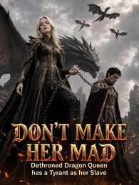 Don’t make her mad Dethroned dragon queen has a tyrant as her slave