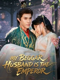My Beggar Husband Is the Emperor