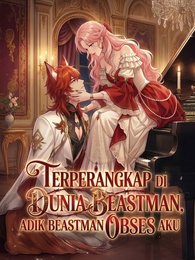 Terperangkap di Dunia Beastman, Adik Beastman Obses Aku