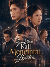 [Dubbing]Sembilan Kali Mencintai Ibuku