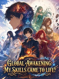 Global Awakening: My Skills Came to Life!