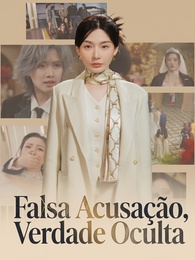Falsa Acusação, Verdade Oculta