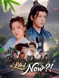 [Dubbed]My Baby Daddy's a Lord Now?!