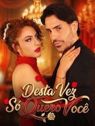 Desta Vez, Só Quero Você