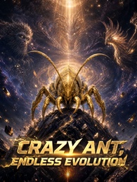 Crazy Ant, Endless Evolution