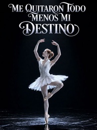 Me Quitaron Todo Menos Mi Destino