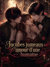[Doublé]Incubes jumeaux : L'amour d'une humaine