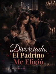 [Doblado]Divorciada, El Padrino Me Eligió
