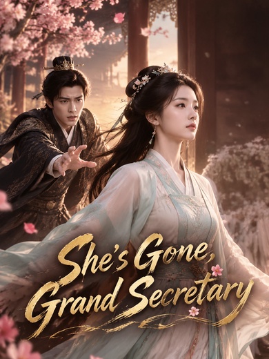 [Dubbed]She’s Gone, Grand Secretary