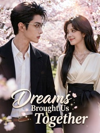 Dreams Brought Us Together