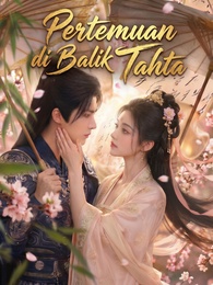 Pertemuan di Balik Tahta