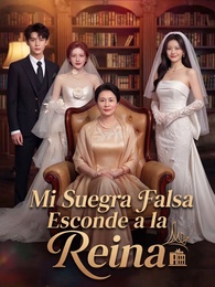 Mi Suegra Falsa Esconde a la Reina