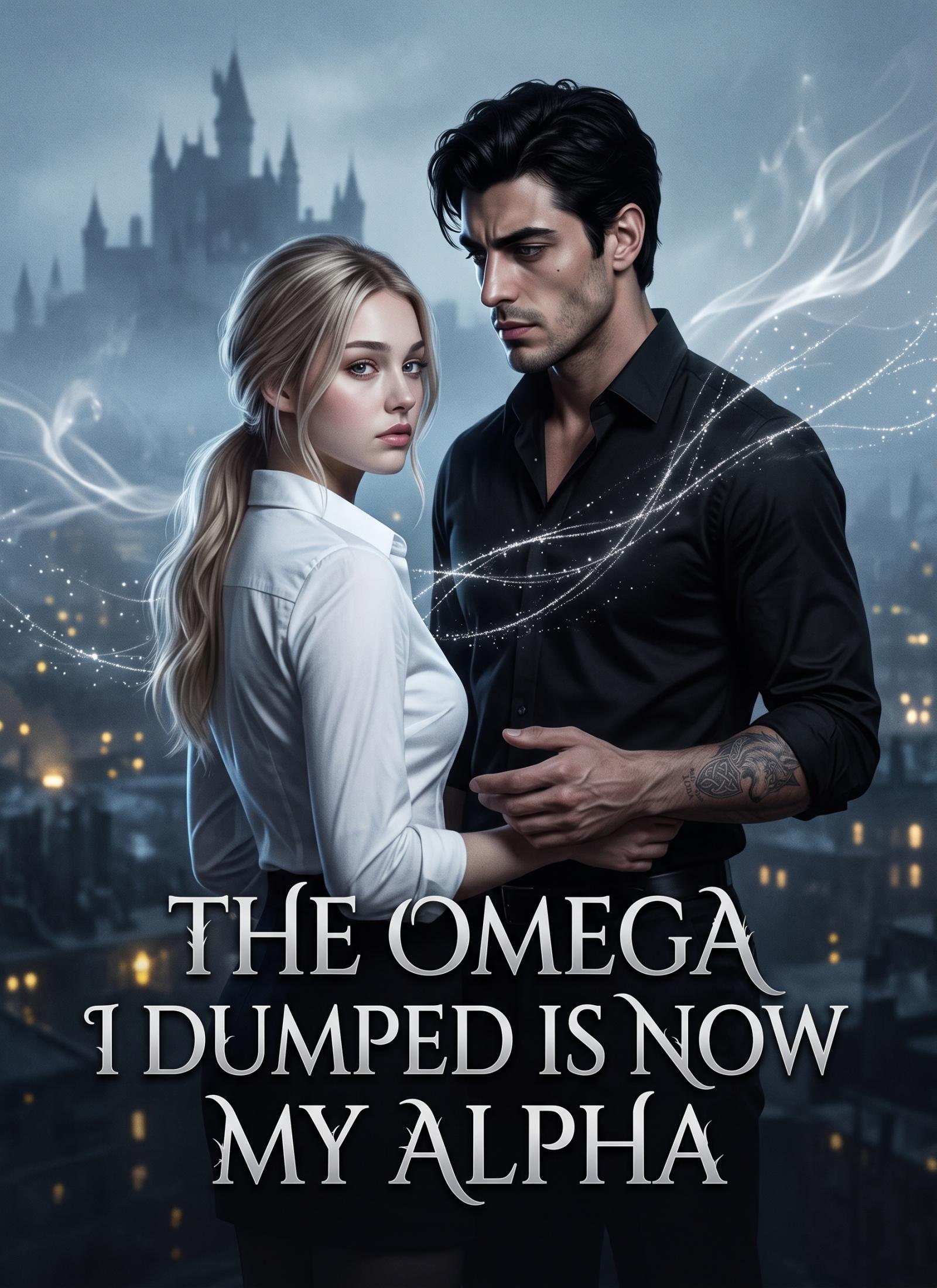 The Omega I Dumped Is Now My Alpha