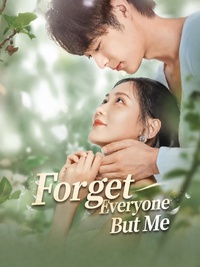 Forgot Everyone But Me poster