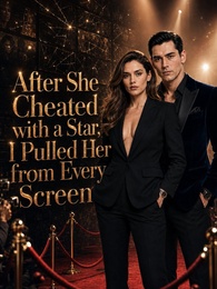 After She Cheated with a Star, I Pulled Her from Every Screen