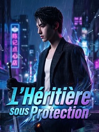 L’Héritière sous Protection