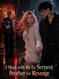 I Slept with My Ex’s Serpent Brother for Revenge