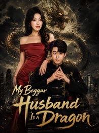 [Dubbed]My Beggar Husband Is a Dragon