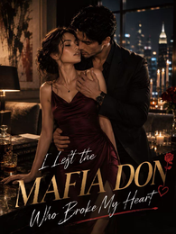 I Left the Mafia Don Who Broke My Heart