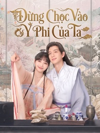 Đừng Chọc Vào Y Phi Của Ta