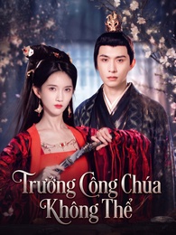 Trưởng Công Chúa Không Thể