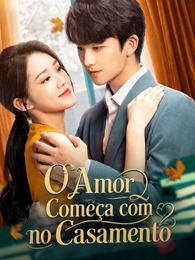 O Amor Começa com no Casamento